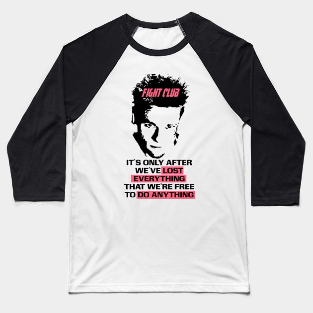 Fight club lost everything Baseball T-Shirt by Clathrus